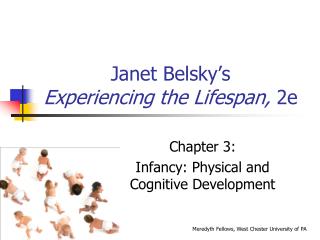 Janet Belsky’s Experiencing the Lifespan, 2e