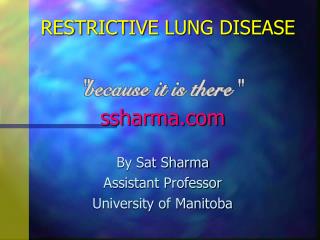 RESTRICTIVE LUNG DISEASE