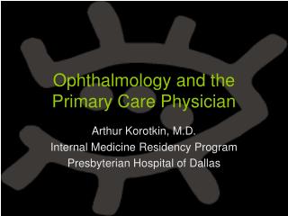 Ophthalmology and the Primary Care Physician