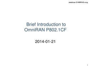 Brief Introduction to OmniRAN P802.1CF