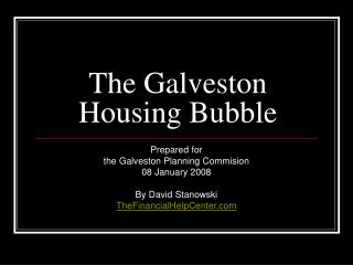The Galveston Housing Bubble