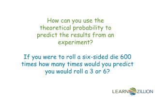 How can you use the theoretical probability to predict the results from an experiment?
