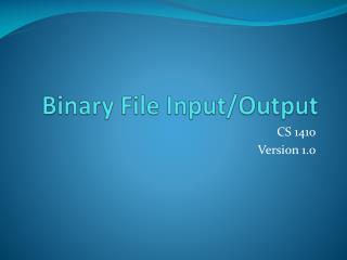 Binary File Input/Output