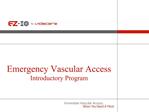 Emergency Vascular Access Introductory Program