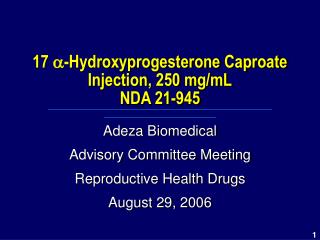 17  -Hydroxyprogesterone Caproate Injection, 250 mg/mL NDA 21-945