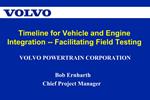 Timeline for Vehicle and Engine Integration -- Facilitating Field Testing