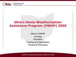 Ohio s Home Weatherization Assistance Program HWAP 2009