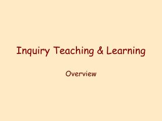 Inquiry Teaching & Learning
