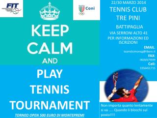 PLAY TENNIS TOURNAMENT TORNEO OPEN 500 EURO DI MONTEPREMI