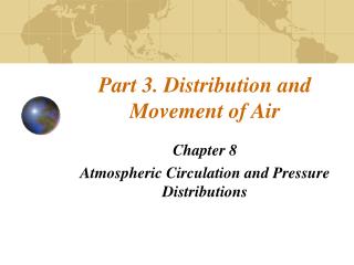 Part 3. Distribution and Movement of Air