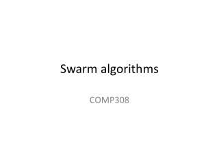 Swarm algorithms