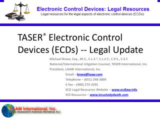 TASER ® Electronic Control Devices (ECDs) -- Legal Update