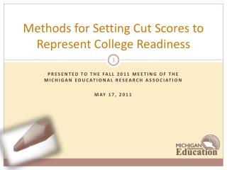 Methods for Setting Cut Scores to Represent College Readiness