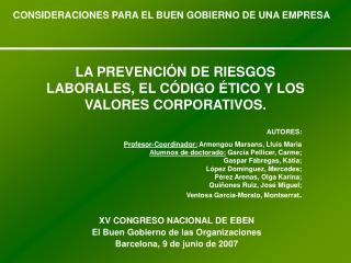 LA PREVENCIÓN DE RIESGOS LABORALES, EL CÓDIGO ÉTICO Y LOS VALORES CORPORATIVOS.