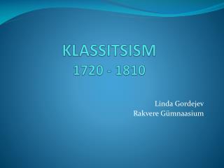 KLASSITSISM 1720 - 1810