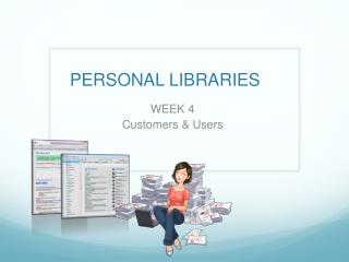 PERSONAL LIBRARIES