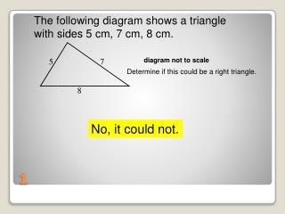 The following diagram shows a triangle with sides 5 cm, 7 cm, 8 cm.