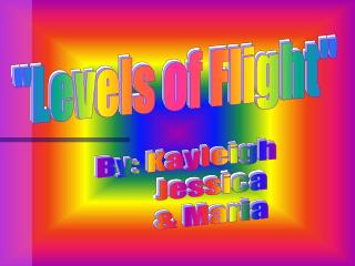 "Levels of Flight"