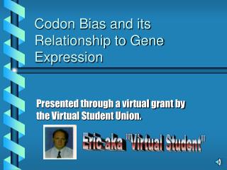 Codon Bias and its Relationship to Gene Expression