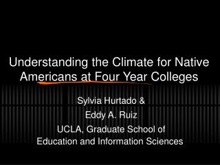 Understanding the Climate for Native Americans at Four Year Colleges
