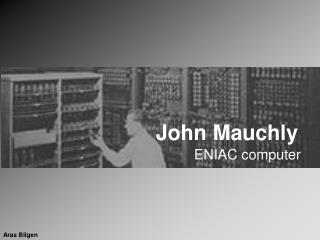 John Mauchly