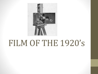 FILM OF THE 1920’s