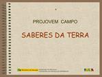 PROJOVEM CAMPO SABERES DA TERRA