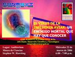EL VIRUS DE LA INFLUENZA AVIAR: UN ENEMIGO MORTAL QUE HAY QUE CONOCER