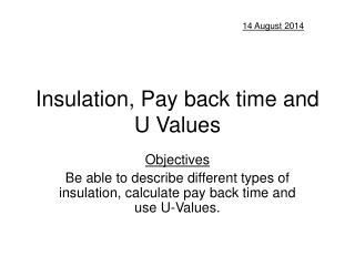 Insulation, Pay back time and U Values