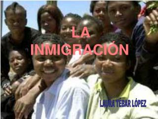 LA INMIGRACIÓN