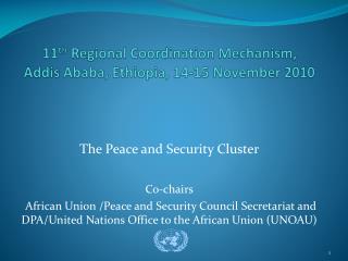 11 th Regional Coordination Mechanism, Addis Ababa, Ethiopia, 14-15 November 2010