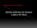 Redes sem fio de banda larga WI-MAX