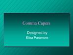 Comma Capers