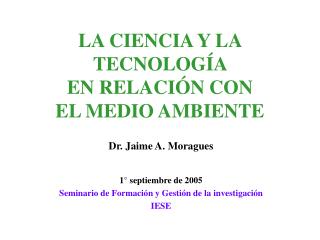 LA CIENCIA Y LA TECNOLOGÍA EN RELACIÓN CON EL MEDIO AMBIENTE