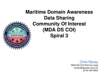 Maritime Domain Awareness Data Sharing Community Of Interest (MDA DS COI) Spiral 3