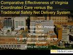 Comparative Effectiveness of Virginia Coordinated Care versus the Traditional Safety Net Delivery System