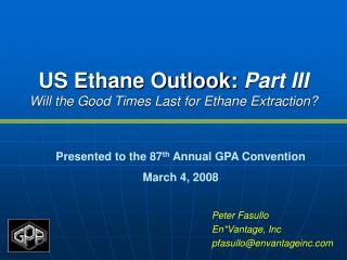 US Ethane Outlook: Part III Will the Good Times Last for Ethane Extraction?