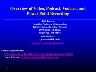 Overview of Video, Podcast, Vodcast, and Power Point Recording