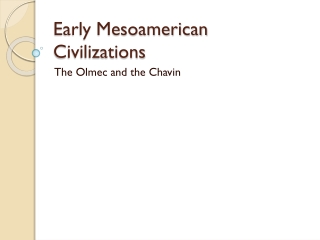 Early Mesoamerican Civilizations