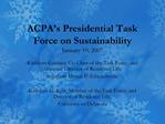 ACPA s Presidential Task Force on Sustainability January 10, 2007