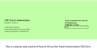 This is a step by step tutorial of how to fill out the Travel Authorization (TA) form.