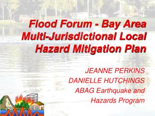 Flood Forum - Bay Area Multi-Jurisdictional Local Hazard Mitigation Plan