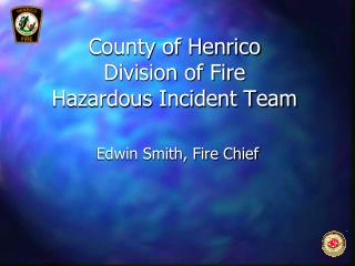 County of Henrico Division of Fire Hazardous Incident Team