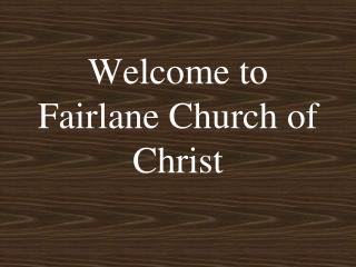 Welcome to Fairlane Church of Christ