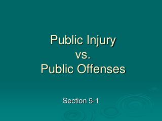 Public Injury vs. Public Offenses