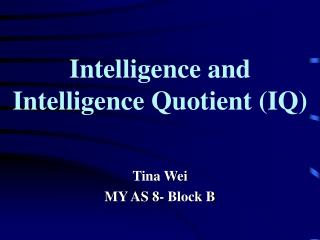 PPT - Intelligence And Intelligence Quotient (IQ) PowerPoint ...