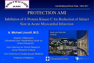 PROTECTION AMI Inhibition of d -Protein Kinase C for Reduction of Infarct Size in Acute Myocardial Infarction