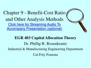 Chapter 9 - Benefit-Cost Ratio and Other Analysis Methods Click here for Streaming Audio To Accompany Presentation (opti