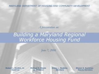 Building a Maryland Regional Workforce Housing Fund