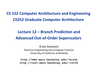 Krste Asanovic Electrical Engineering and Computer Sciences University of California at Berkeley